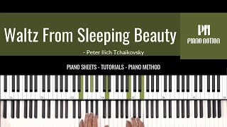 Waltz from Sleeping Beauty - Tchaikovsky (Sheet Music - Piano Solo - Tutorial - Piano Notion Method)