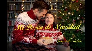 MI DESEO DE NAVIDAD /// Javier Lucachin de Jala, Nayarit