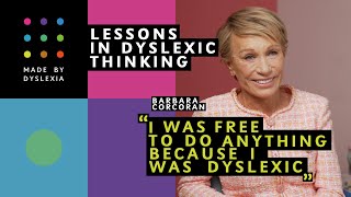 LIDT: BARBARA CORCORAN I was free to do anything because I was dyslexic