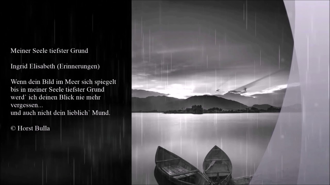 Gedicht, Meiner Seele tiefster Grund (Ingrid Elisabeth Erinnerungen) von Horst Bulla
