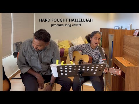 Hard Fought Hallelujah (worship song cover)