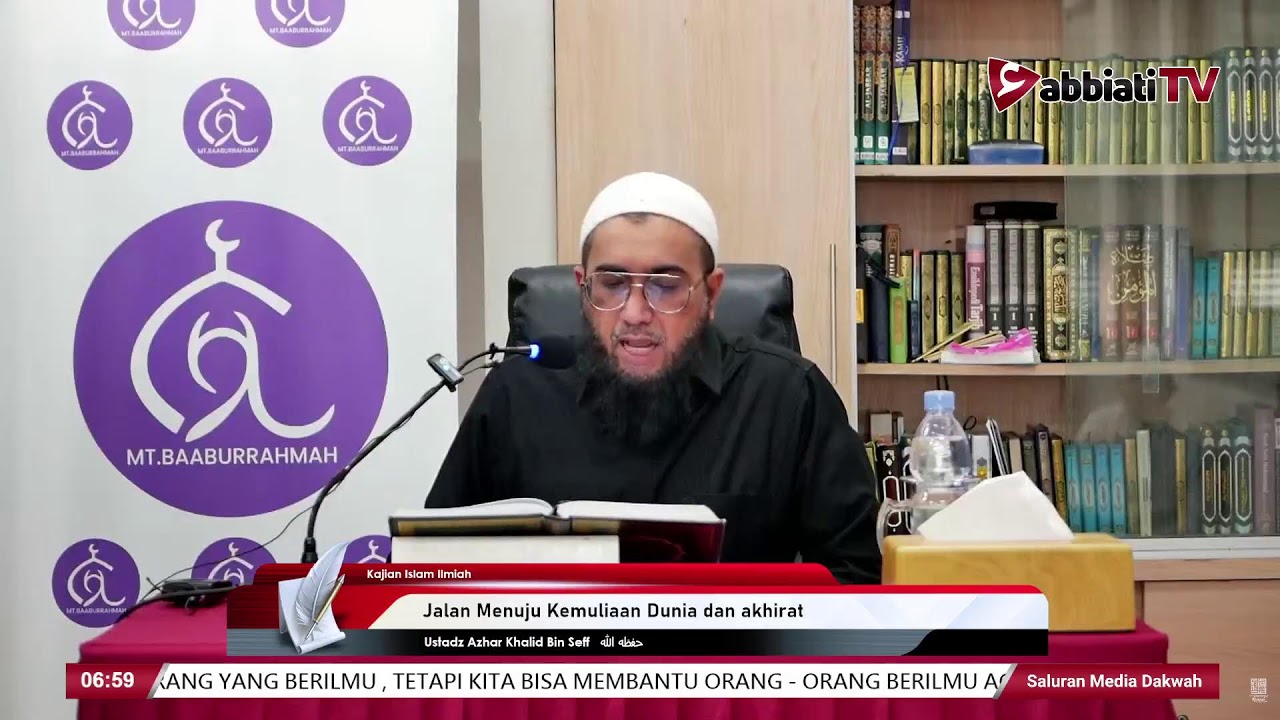 Jalan Menuju Kemuliaan Dunia dan akhirat - Ustadz Azhar Khalid Bin Seff   حفظه الله