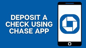 How To Deposit A Check Using The Chase Mobile App