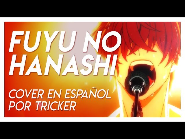 FUYU NO HANASHI - Given EP 9 (Spanish Cover by Tricker) class=