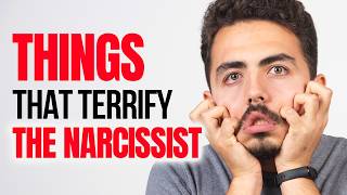 5 Things That Strike Fear in a Narcissist's Heart