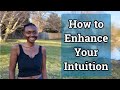 The Intuition & How to Enhance it