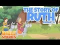 Bible Stories for Kids! The Story of Ruth (Episode 13)