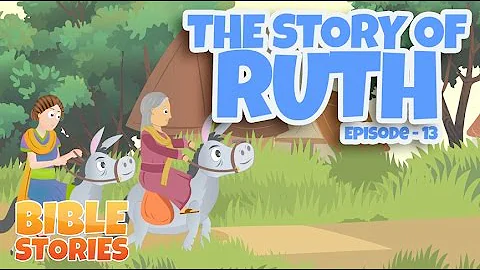Bible Stories for Kids! The Story of Ruth (Episode...