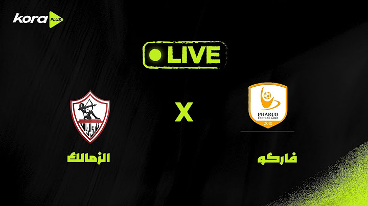 بث مباشر- مباراة فاركو ضد الزمالك- دوري Nile