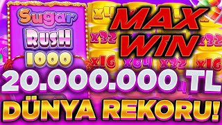 SUGAR RUSH 1000 🍭 20.000.000 MİLYON TL DÜNYA REKORU | MAX ALIM YAPTIK SUGAR MAX WIN ÖDEMESİ YAPTI