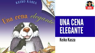 Una Cena Elegante  Keiko Kasza | Libro Infantil