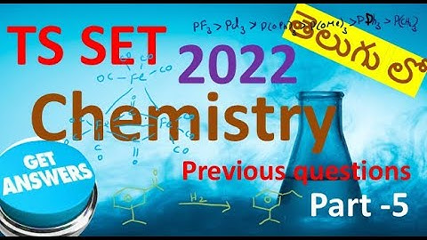 2022 TS SET chemistry question paper discussion part-5, best conceptual explanation in telugu