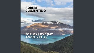 For My Love (My Angel - Pt. 2)
