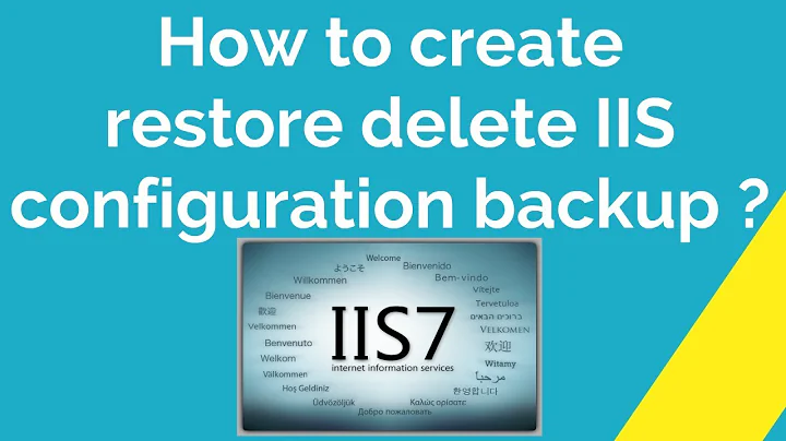 How to create restore delete IIS configuration backup ?
