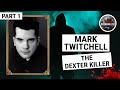 Mark Twitchell: The Dexter Killer (Part 1)