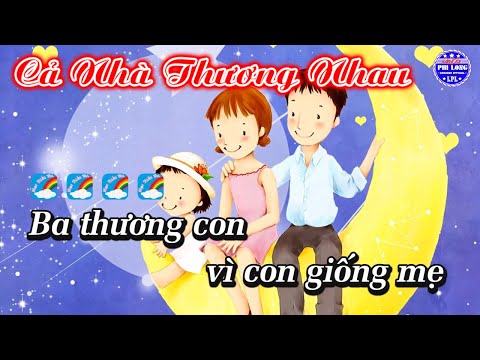 Cả Nhà Thương Nhau Karaoke Nhạc Thiếu Nhi Beat Chuẩn Karaoke