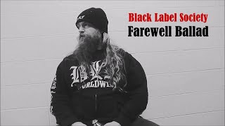 Black Label Society - Farewell Ballad