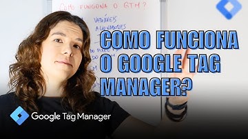 O que é e como funciona o GOOGLE TAG MANAGER (GTM)?!