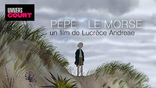 Pépé le morse - Un film court de Lucrèce Andreae - Film complet ( Animation ) - HD