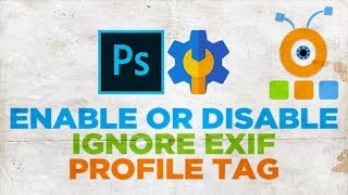 How to Enable Ignore Exif Profile Tag in Photoshop screenshot 4