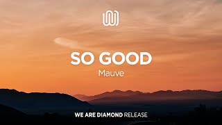 Mauve - So Good chords