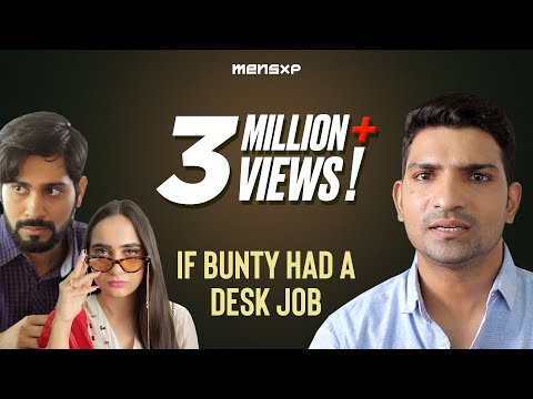 MensXP | If Bunty Had A Desk Job Ft. Jatin Sarna & Ankush Bahuguna