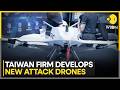 China-Taiwan Tensions: Taiwan Shores Up Drone Arsenal Amid Tensions with China | WION