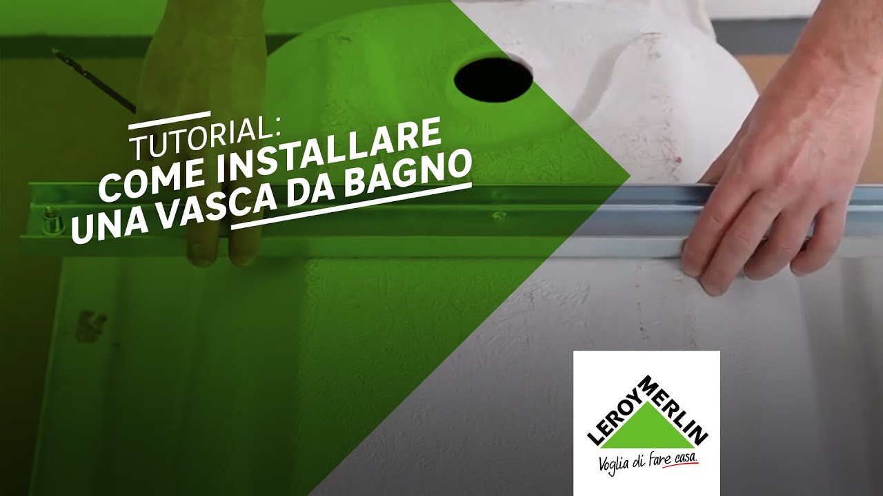 Come installare una vasca da bagno tutorial leroy merlin youtube Come sostituire una vasca da bagno