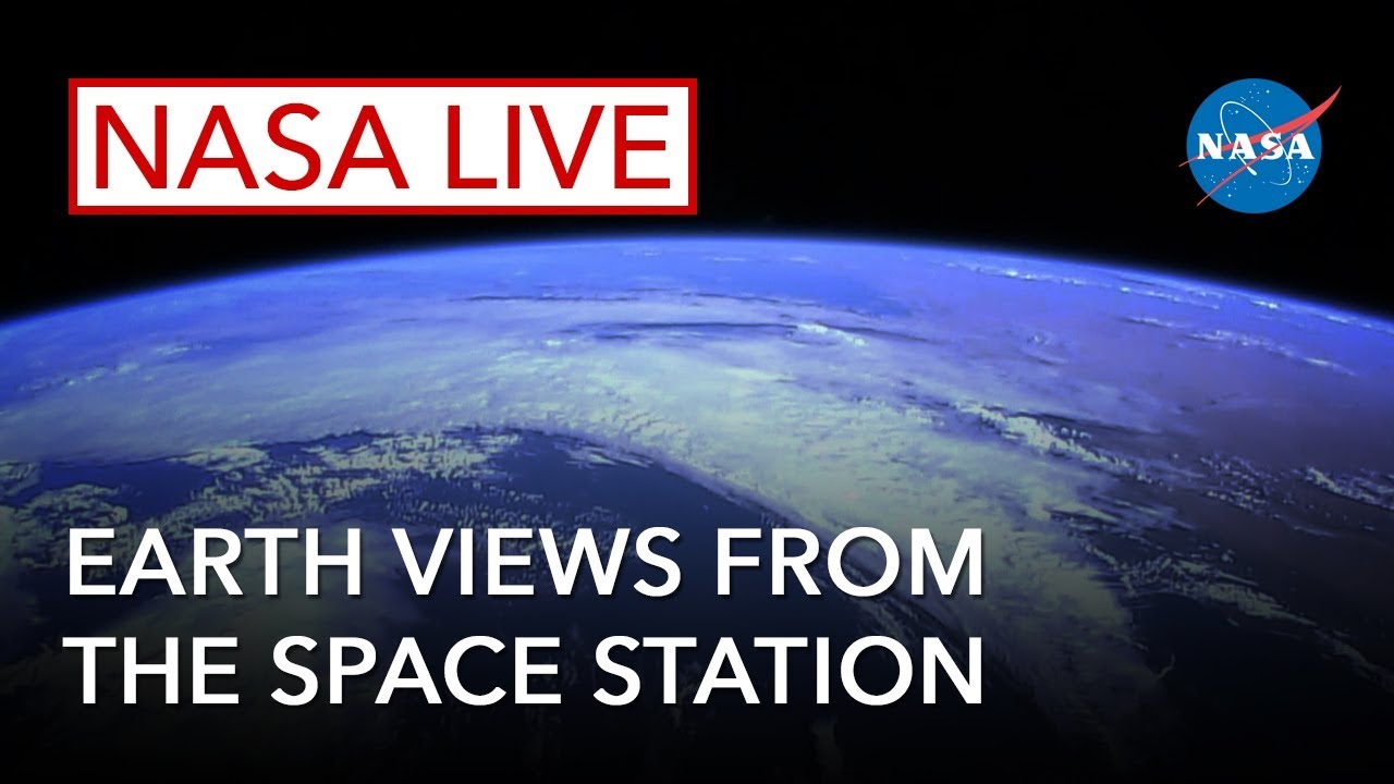 nasa live earth views from the space station youtube