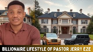 The BILLIONAIRE Lifestyle of Pastor JERRY EZE   Private Jets  ||  Luxurious Cars  ||  Networth  ||