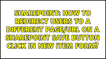 How to redirect users to a different page/URL on a SharePoint save button click in New item form?
