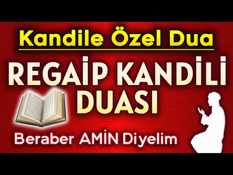 REGAİP KANDİLİ DUASI DİNLE Faziletli Dualar