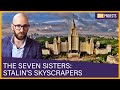 The Seven Sisters: Moscow's Septuplet Skyscrapers that Define Stalinist Architecture