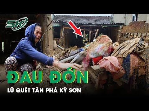 Video Đau Đớn Sau Trận Lũ Quét Kinh Hoàng Tàn Phá, Kỳ Sơn,... - youtube