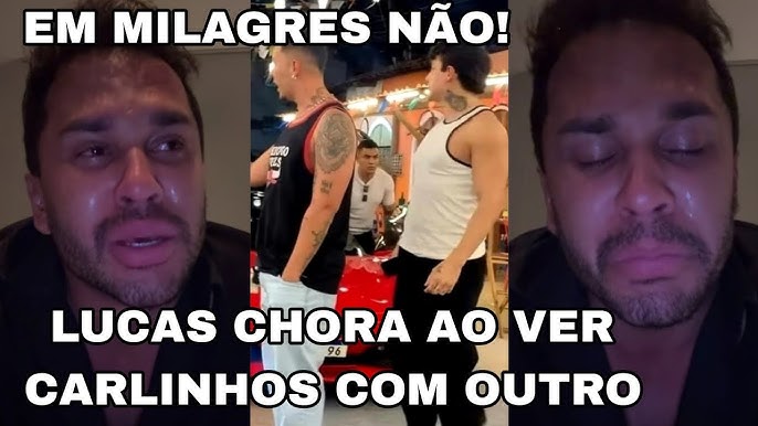 LUCAS CRIES WHEN HE SEEING CARLINHOS WITH ANOTHER MAN IN MILAGRES - YouTube