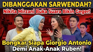Download lagu NIKITA MIRZANI STEPS IN! Exposing Giorgio Antonio's Secrets for Ruben's Children