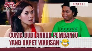 Budi Anduk Pembantu yang Disayang Majikan | BestCut Tawa Sutra Bisa Ajaa Eps 38 2/3
