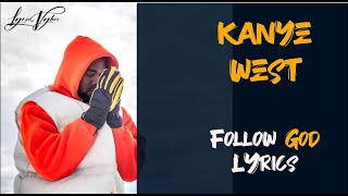 Kanye West - Follow God (Lyrics) //Donda is coming
