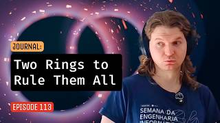 Episode 113: Journal: Two Rings to Rule Them All