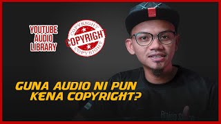 GUNA LAGU DI YOUTUBE AUDIO LIBRARY PUN KENA COPYRIGHT? CUBA CARA NI