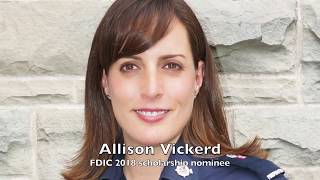 Allison Vickerd FDIC 2018 scholarship nomination video
