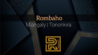 Rombaho | Miangaly | Hira Fiderana | Tononkira 