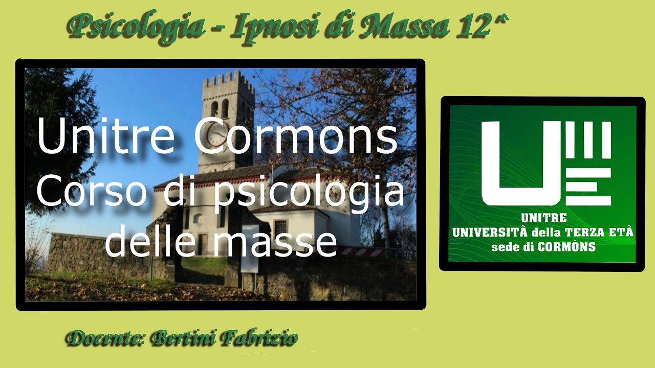 Unitre Cormòns -  Ipnosi di Massa - Lez.  12^