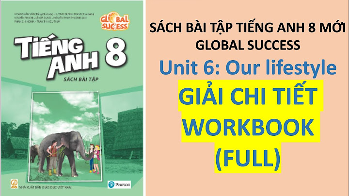 Giải sách bài tập tiếng anh lớp 8 unit 6