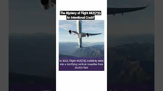 The Mystery of Flight MU5735: An Intentional Crash? #Shorts
