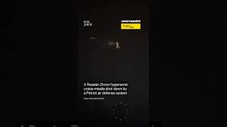 Russian Zircon Hypersonic Missile Shot Down by Patriot Air Defense System #warinukraine