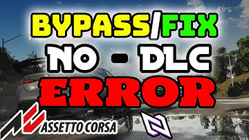 BYPASS NO-DLC ERROR in Asseto Corsa | EASY FIX