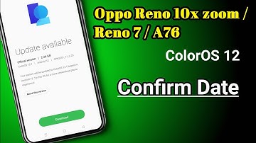 Oppo Reno 10x zoom 7 a76 ColorOS 12 Update | ColorOS 12 Update Date | Android 12 Update | May Update
