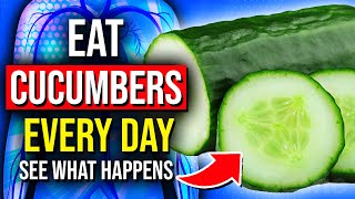 7 POWERFUL Benefits Of Eating Cucumbers EVERY DAY Your Body Is Missing Out On!