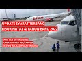 UPDATE SYARAT TERBANG LIBUR NATAL &amp; TAHUN BARU 2022
